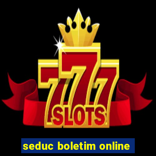 seduc boletim online